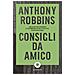 Anthony Robbins - Consigli Da Amico - Foto miniatura 2