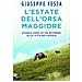 Giuseppe Festa - L'estate Dell'orsa Maggiore. Storia Vera Di Un Ritorno Alla Vita Selvaggia - Foto miniatura 2