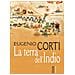 Eugenio Corti - La Terra Dell'indio. Nuova Ediz. - Foto miniatura 1