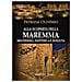Patrizia Oliverio - Alla Scoperta Della Maremma Misteriosa, Esoterica E Insolita - Foto miniatura 1