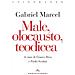 Gabriel Marcel - Male, Olocausto, Teodicea - Foto miniatura 1