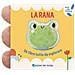 La Rana. Un Libro Tutto Da Esplorare. Primi Libri Sensoriali - Foto miniatura 1