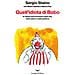 Sergio Staino - Quell'idiota di Bobo. In difesa del buonismo nella vita, nella satira e nella politica - Foto miniatura 1