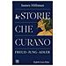 James Hillman - Le Storie Che Curano. Freud, Jung, Adler - Foto miniatura 1