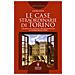 Laura Audi - Le Case Straordinarie Di Torino. I Segreti Dei Luoghi Che Hanno Fatto La Storia Della Città - Foto miniatura 2