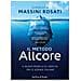 Gianluca Massini Rosati - Il Metodo Allcore. Il Nuovo Modello Di Crescita Per Le Aziende Italiane - Foto miniatura 1