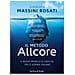 Gianluca Massini Rosati - Il Metodo Allcore. Il Nuovo Modello Di Crescita Per Le Aziende Italiane - Foto miniatura 2