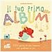 Barbara Franco - Il Tuo Primo Album. 1000 Giorni Di Vita Insieme Con Qualcosa In Più. Ediz. A Colori - Foto miniatura 1