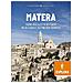Sabrina Colandrea - Matera Explora. Guida della città dei Sassi in 101 luoghi e 10 itinerari tematici - Foto miniatura 1