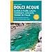 Michele Tameni - Dolci Acque. Guida A Fiumi, Laghi, Torrenti, Cascate, Terme In Italia. Piccoli Paradisi Nascosti Per Wild Swimming E Relax. Ediz. Ampliata - Foto miniatura 1