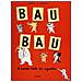 Dorothée de Monfreid - Bau bau. Il mondo visto dai cagnolini. Ediz. illustrata - Foto miniatura 1