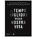Antonio Scurati - Il Tempo Migliore Della Nostra Vita - Foto miniatura 1