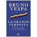 Bruno Vespa - La Grande Tempesta. Mussolini. La Guerra Civile. Putin. Il Ricatto Nucleare. La Nazione Di Giorgia Meloni - Foto miniatura 1