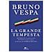 Bruno Vespa - La Grande Tempesta. Mussolini. La Guerra Civile. Putin. Il Ricatto Nucleare. La Nazione Di Giorgia Meloni - Foto miniatura 2
