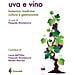 Pasquale Montemurro - Uva e vino. Botanica, medicina, cultura e gastronomia - Foto miniatura 1