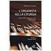 Valeria Di Grigoli - L'organista Nella Liturgia. Formazione, Professionalità, Ministerialità - Foto miniatura 1