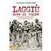 Luca Fregona - Laggiù dove si muore. Il Vietnam dei giovani italiani con la Legione straniera - Foto miniatura 1