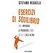 Stefano Redaelli - Esercizi di squilibrio. Per imparare a prendersi cura di sé e dell'altro - Foto miniatura 1