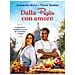 Antonella Ricci - Dalla Puglia con amore. Le gustose e originali ricette di Antonella e Vinod - Foto miniatura 2