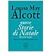 Louisa May Alcott - Nuove Storie Di Natale. Racconti Inediti - Foto miniatura 1