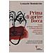 Leonardo Mendolicchio - Prima Di Aprire Bocca. Il Corpo Nel Disagio Contemporaneo Tra Disturbi Alimentari, Autolesionismo, Identità Di Genere E Dipendenze - Foto miniatura 1
