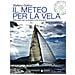 Stefano Gallino - Il Meteo Per La Vela. Manuale Per La Regata E La Crociera - Foto miniatura 1