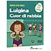 Maria Rita Parsi - Luigina Cuor Di Rabbia. Ediz. A Colori - Foto miniatura 1