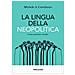 Michele A. Cortelazzo - La Lingua Della Neopolitica. Come Parlano I Leader - Foto miniatura 1