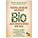 Remo Morlacchi - Non avrai altro bio all'infuori di me. Passione, coraggio e consapevolezza: il biologico in Italia raccontato da chi l'ha vissuto - Foto miniatura 1