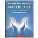 Barbara Ann Brennan - Mani di luce. Come curarsi e curare tramite il campo energico umano - Foto miniatura 1