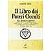 Charles W. Leadbeater - Il libro dei poteri occulti. Gli insegnamenti oltre la vita, la chiaroveggenza, purificazione, controllo del pensiero, la formazione del carattere... - Foto miniatura 1