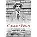 Charles Ponzi - Charles Ponzi. L'autobiografia Del Genio Della Truffa - Foto miniatura 1