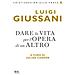Luigi Giussani - Dare La Vita Per L'opera Di Un Altro - Foto miniatura 1