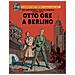 José-Louis Bocquet - Otto ore a Berlino. Le avventure di Blake e Mortimer - Foto miniatura 1