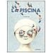 Ji Hyeon Lee - La piscina. Ediz. illustrata - Foto miniatura 2