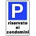 Cartello Plastica Parcheggio Riserv. condomini Cm 20x30 Segnaletica Sicurezza - Foto miniatura 3