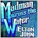 Cd John Elton - Madman Across The Water - Foto miniatura 1