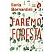 Ilaria Bernardini - Faremo foresta - Foto miniatura 1