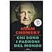 Noam Chomsky - Chi Sono I Padroni Del Mondo - Foto miniatura 2