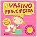 Andrea Pinnington - Il Vasino Della Principessa. Premi Il Pulsante. Evviva! Evviva! Ediz. A Colori - Foto miniatura 1