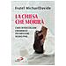 Michaeldavide Semeraro - La Chiesa Che Morirà. L'arte Di Raccogliere I Frammenti Per Impastare Nuovo Pane - Foto miniatura 1