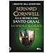 Bernard Cornwell - La spada e il calice. Alla ricerca del santo Graal - Foto miniatura 1