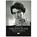 Virginia Zeani - «Canta che ti passa». Virginia Zeani. Talento e bellezza. Dialogo con Sever Voinescu - Foto miniatura 2
