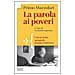 Primo Mazzolari - La parola ai poveri. Con un testo autografo di papa Francesco - Foto miniatura 1