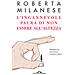 Roberta Milanese - L'ingannevole Paura Di Non Essere All'altezza. Strategie Per Riconoscere Il Proprio Valore - Foto miniatura 1