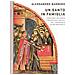 Alessandro Barbero - Un santo in famiglia. Vocazione religiosa e resistenze sociali nell'agiografia latina medievale - Foto miniatura 1