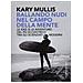Kary Mullis - Ballando Nudi Nel Campo Della Mente. Le Idee (e Le Avventure) Del Più Eccentrico Tra Gli Scienziati Moderni - Foto miniatura 1