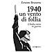 Ernesto Brunetta - 1940. Un Vento Di Follia. L'italia Entra In Guerra - Foto miniatura 1