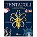 Marco Colombo - Tentacoli. Piccolo catalogo di polpi, seppie e calamari. Ediz. a colori - Foto miniatura 1