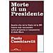Paolo Cucchiarelli - Morte di un presidente. Quello che né lo Stato né le BR hanno mai raccontato sulla prigionia e l'assassinio di Aldo Moro - Foto miniatura 1